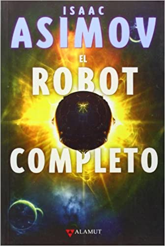 El Robot Completo de Isaac Asimov